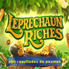 pbh resultados de exames